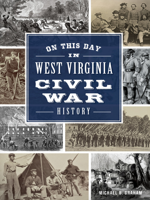 Title details for On This Day in West Virginia Civil War History by Michael B. Graham - Available